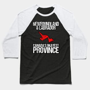 Newfoundland & Labrador Canada's Okayest Province NL Baseball T-Shirt